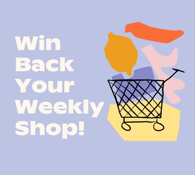 Win Back Your Weekly Shop!